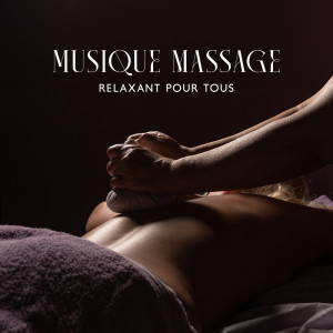 Spa Musique Massage的專輯Musique massage relaxant pour tous (Calme mentale et méditation guidée)