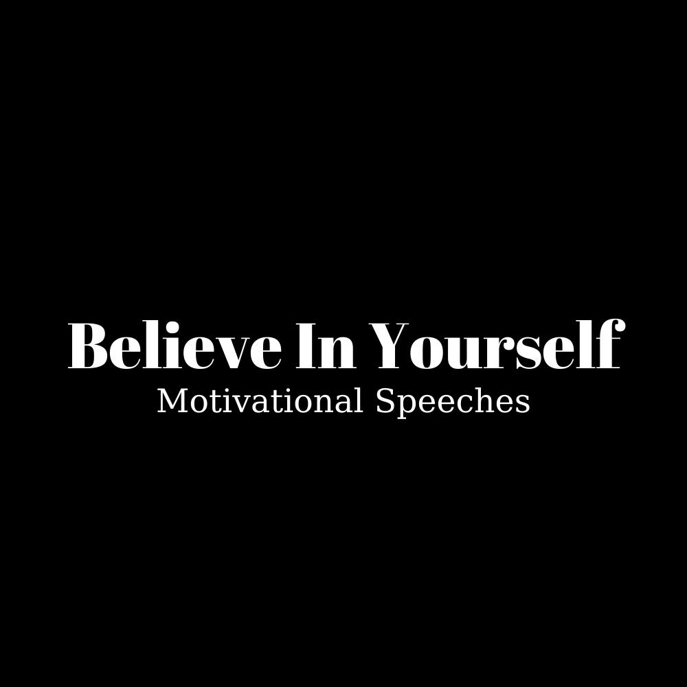 Believe In Yourself