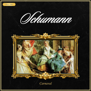 Classical Masters的專輯Schumann: Carnaval