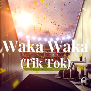 Chakira的專輯Waka Waka (Tik Tok)
