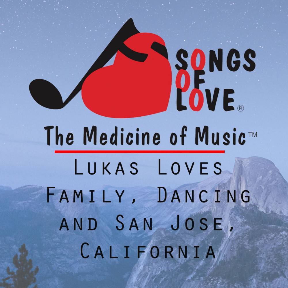 Lukas Loves Family, Dancing and San Jose, California