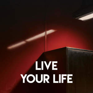 Dengarkan Live Your Life lagu dari Chateau Pop dengan lirik