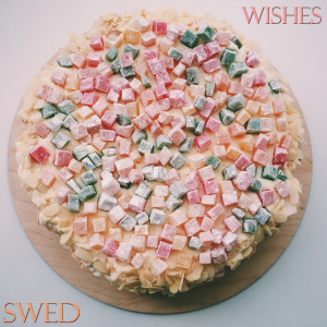 SWED的專輯Wishes (Explicit)
