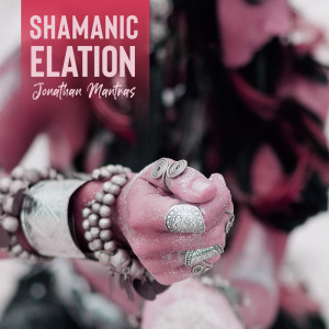 Jonathan Mantras的专辑Shamanic Elation