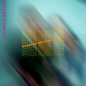 Album Hvorfor Drikker Jeppe? (Explicit) oleh Frit Løb