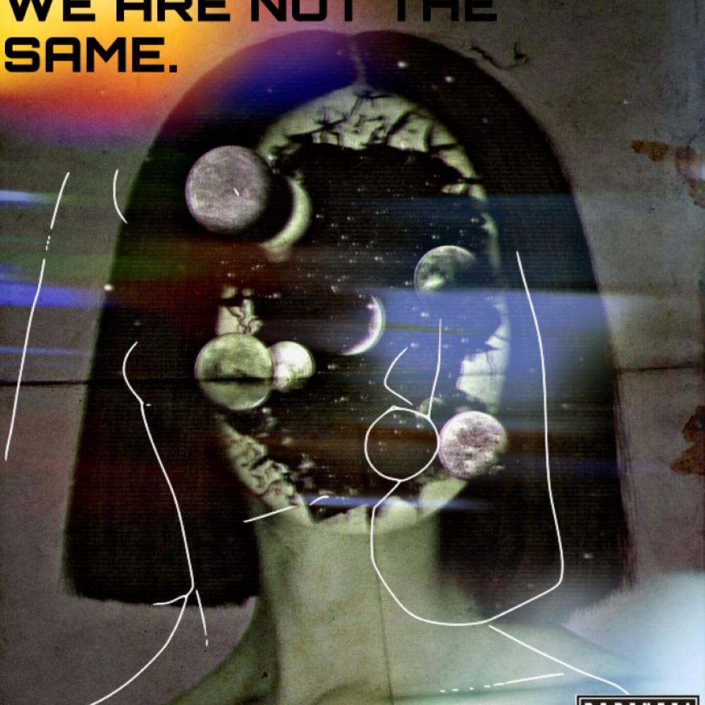 We Are Not the Same (Explicit)