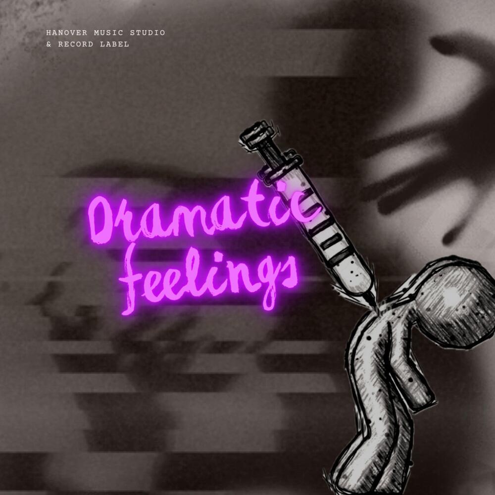 Dramatic Feelings (Explicit)