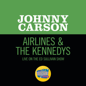 Johnny Carson的專輯Airlines & The Kennedy’s