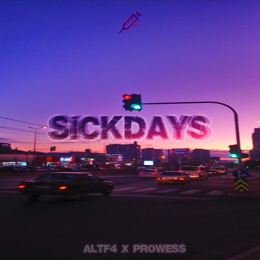 SICKDAYS (feat. Prøwess) (Explicit)