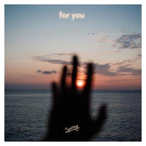 收聽Spiring的For You歌詞歌曲