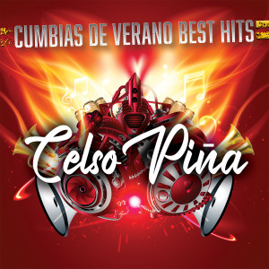 Celso Pina的專輯Cumbias De Verano Best Hits