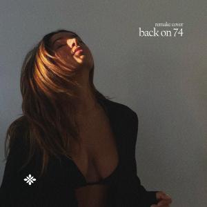 收聽renewwed的Back On 74 (Cover)歌詞歌曲