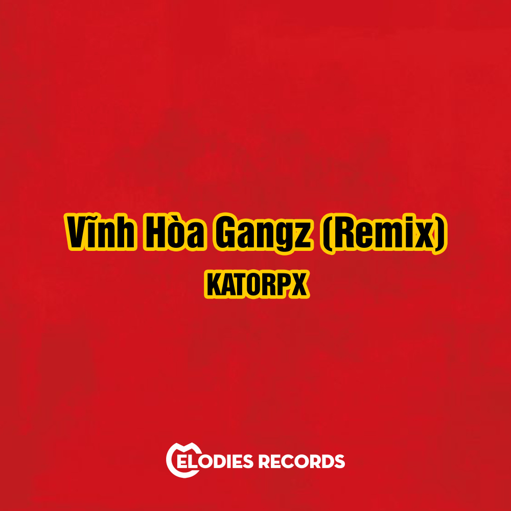 Vĩnh Hòa Gangz (Remix|Explicit)