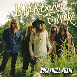 ดาวน์โหลดและฟังเพลง Rock And Roll Again พร้อมเนื้อเพลงจาก Blackberry Smoke