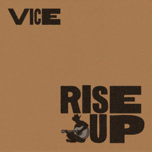 Album Rise Up from Vice