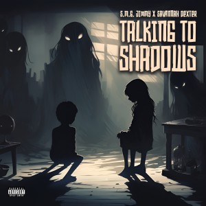 SMG Jimmy的專輯Talking To Shadows (Explicit)