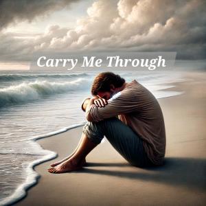 收聽Corey Sanchez的Carry Me Through歌詞歌曲