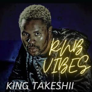 King Takeshii的專輯RNB VIBES