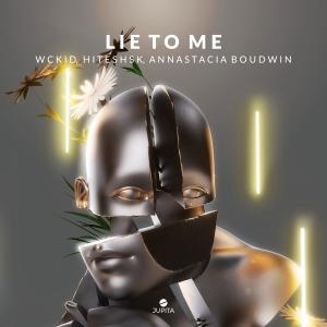 Listen to Lie To Me song with lyrics from WCKiD