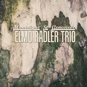 อัลบัม Montagne Sainte-Geneviève ศิลปิน Elmo Radler Trio