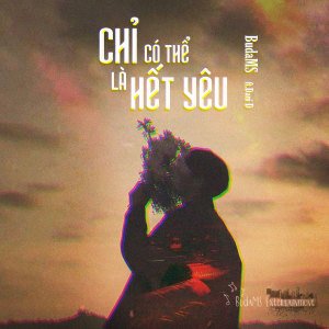 Listen to Chỉ Có Thể Là Hết Yêu song with lyrics from BudaMS