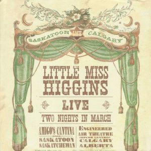 Listen to In the Middle of Nowhere (Live) song with lyrics from Little Miss Higgins