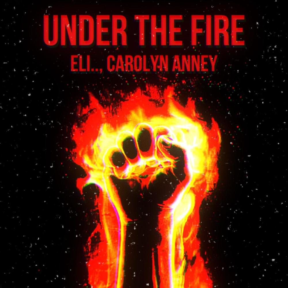 Under the Fire (feat. Carolyn Anney)