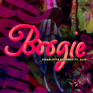 收聽Charlotte Devaney的Boogie (Explicit)歌詞歌曲