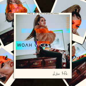 Album Like Me from Woah Vicky