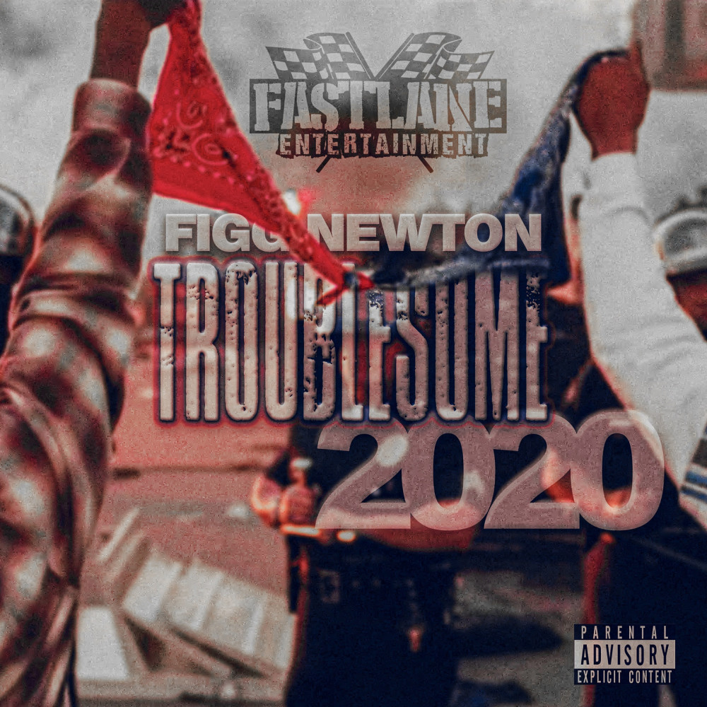 Troublesome 2020 (Explicit)