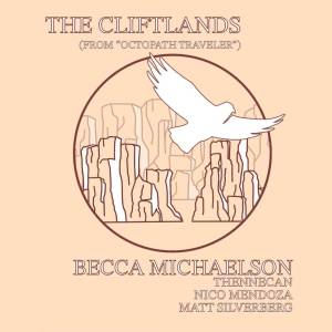 Album The Cliftlands (from "Octopath Traveler") from Becca Michaelson