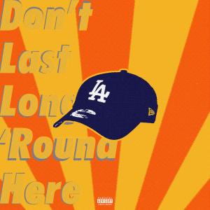 Pio Santino的专辑Don't Last Long 'Round Here (Explicit)