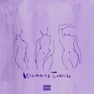 Bo Steez的专辑Womans Touch (Explicit)