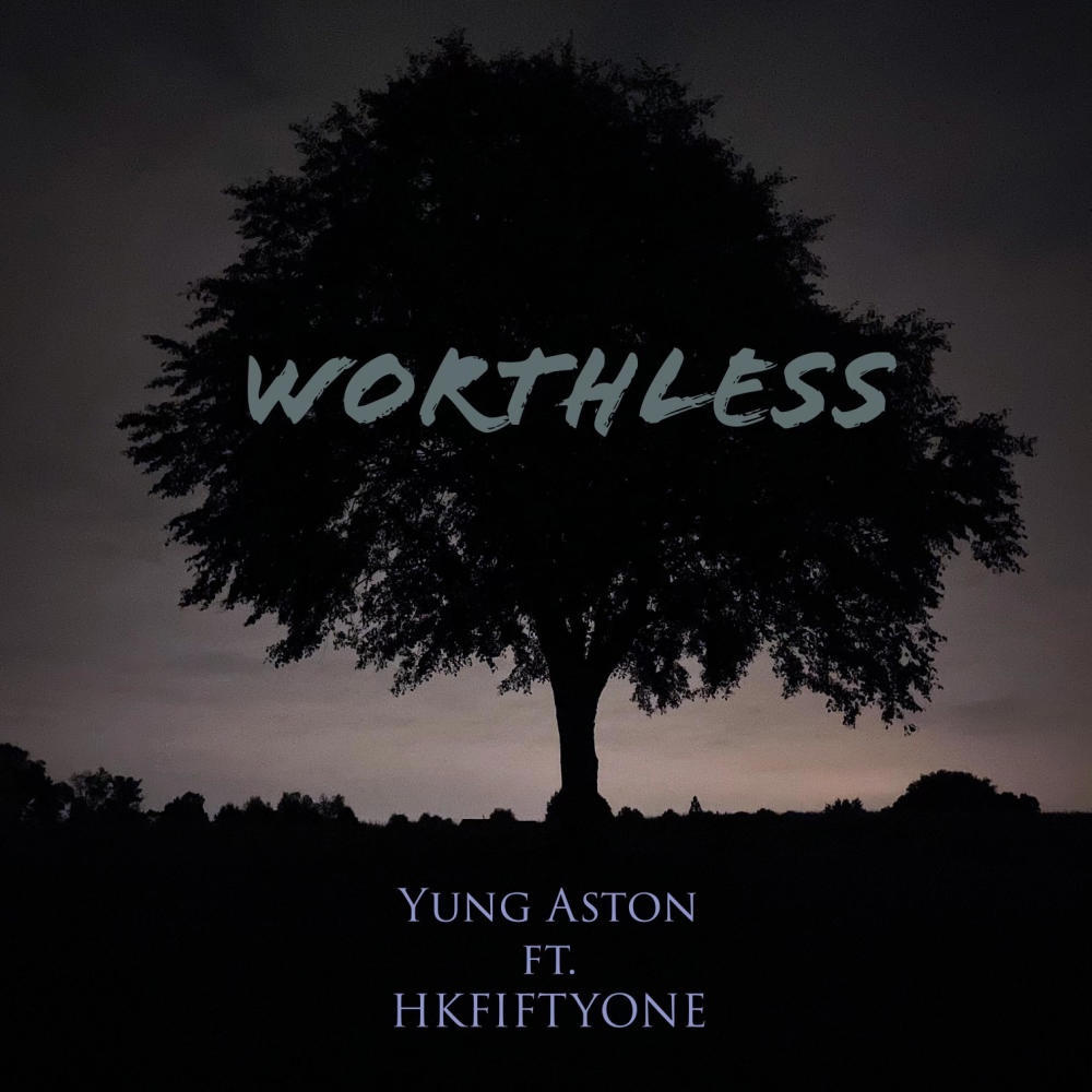 Worthless (feat. HKFiftyOne) (Explicit)
