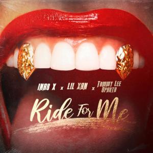 ดาวน์โหลดและฟังเพลง Ride for Me (Explicit) พร้อมเนื้อเพลงจาก Inas X