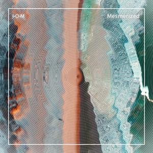 收聽J.O.M.的Mesmerized歌詞歌曲