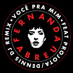 Fernanda Abreu的專輯Você Pra Mim (Dennis DJ Remix)