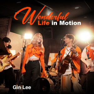 Listen to Wonderful Life in Motion song with lyrics from Gin Lee (李幸倪)