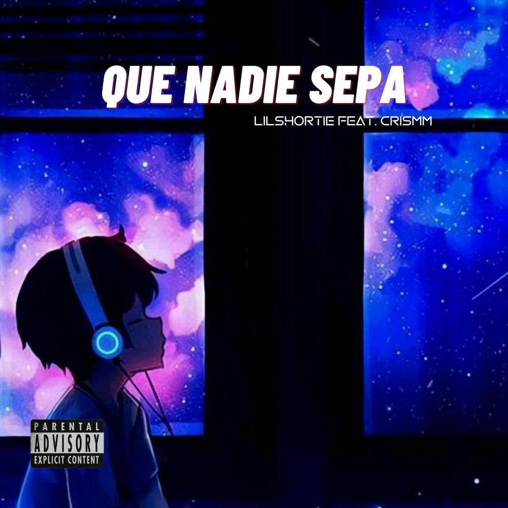 Que Nadie Sepa (feat. Crismm) (Explicit)