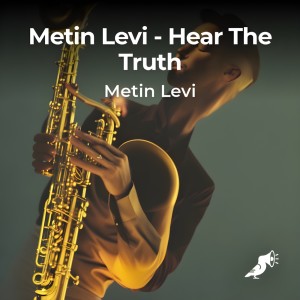 Album Hear The Truth from Metin Levi