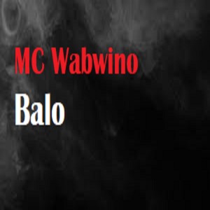 收聽MC Wabwino的Balo歌詞歌曲