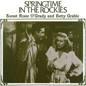 Album Springtime In The Rockies / Sweet Rosie O'Grady (Original Soundtrack) from 