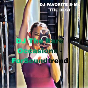 DJ Bavis的专辑DJ The Rare Occasions - ForSoundtrend