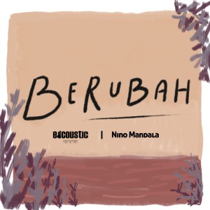 Album Berubah oleh Nino Mandalla