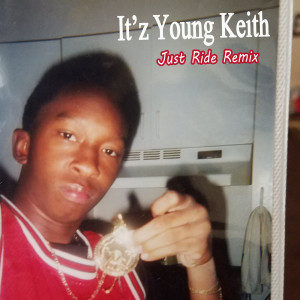 Listen to Just Ride (Remix|Explicit) song with lyrics from It'z Young Keith