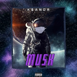 Dengarkan lagu MUSK (Explicit) nyanyian K$ANDR dengan lirik