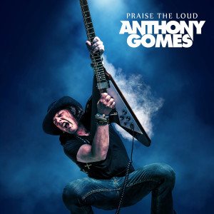 Anthony Gomes的專輯Praise the Loud