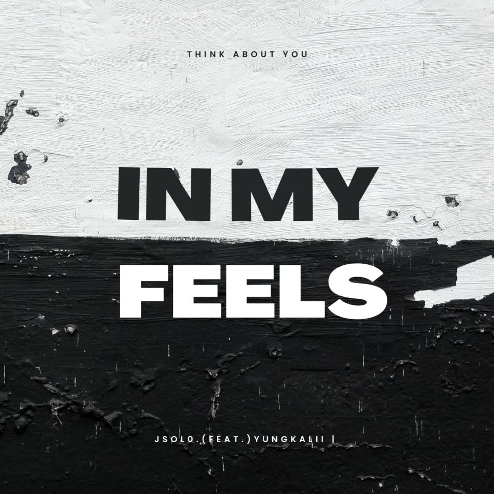 In my feels (feat. Jsol0) (Explicit)
