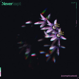 收聽Neverkept的Complicated歌詞歌曲