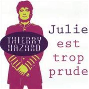 อัลบัม Julie est trop prude ศิลปิน Thierry Hazard